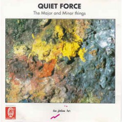 Quiet Force ‎– The Major And Minor Things