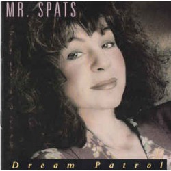 Mr. Spats ‎– Dream Patrol