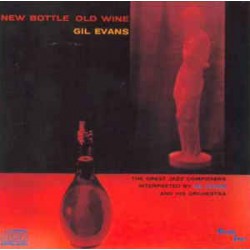 Gil Evans ‎– New Bottle Old Wine