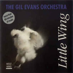 The Gil Evans Orchestra ‎– Little Wing