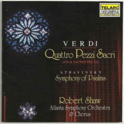 Verdi- Stravinsky, Atlanta Symphony Orch.e Chorus, R. Shaw ‎,Verdi: Quattro Pezzi Sacri -  Stravinsky: Symphony Of Psalms