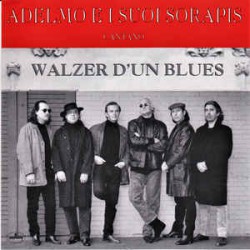 Adelmo E I Suoi Sorapis ‎– Walzer D'Un Blues