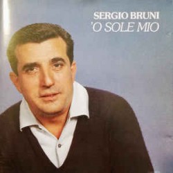 Sergio Bruni ‎– 'O Sole Mio