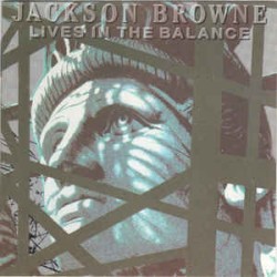 Jackson Browne ‎– Lives In The Balance
