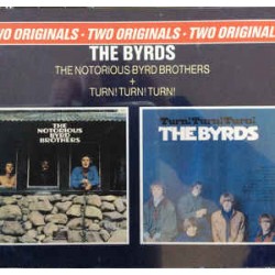 The Byrds ‎– The Notorious Byrd Brothers + Turn! Turn! Turn! (Two Originals)