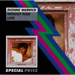 Dionne Warwick ‎– Without Your Love
