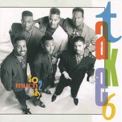 Take 6 ‎– So Much 2 Say