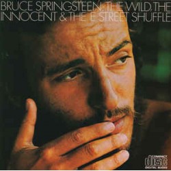 Bruce Springsteen ‎– The Wild, The Innocent & The E Street Shuffle